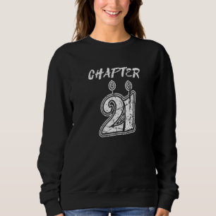 Grunge Chapter 21 Birthday Celebration Women Manne Trui