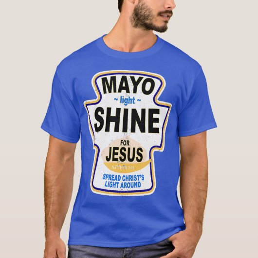 Grunge Christelijke Mayo Light Shine Jesus T-shirt (Voorkant)