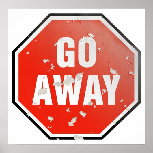 Grunge "Go Away"-teken Poster (Voorkant)