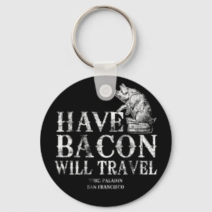 Grunge have Bacon will Travel Sleutelhanger