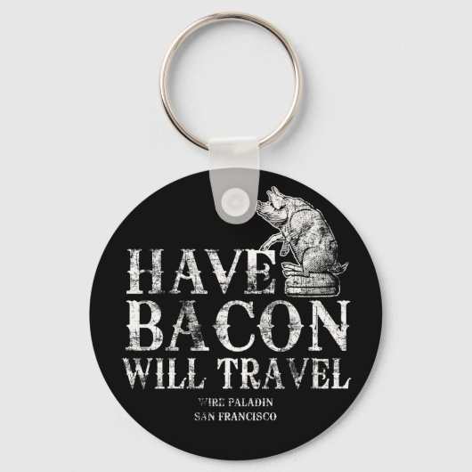 Grunge have Bacon will Travel Sleutelhanger (Voorkant)