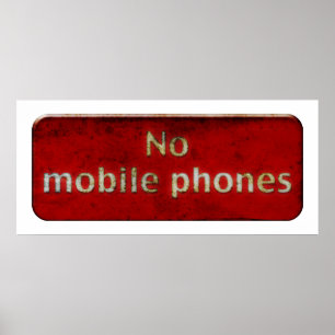 Grunge "NO MOBILE PHONES" Sign. — erie poster