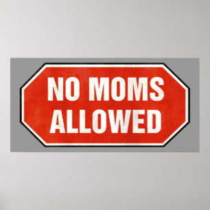 Grunge "No Moms Allowed"-teken Poster