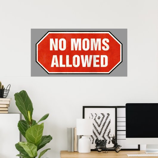 Grunge "No Moms Allowed"-teken Poster (Thuiskantoor)