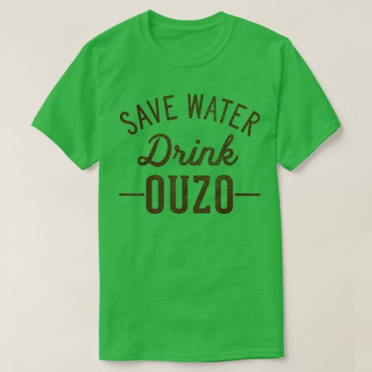 Grunge  Save Water Drink Ouzo T-shirt (Design voorkant)