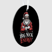 Grunt Style Grote Nick Energie Grappige Kerstman K Ornament (voorkant)