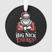 Grunt Style Grote Nick Energie Grappige Kerstman K Ornament (voorkant)