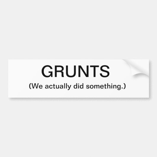 Grunts (We deden iets). Bumpersticker (Voorkant)