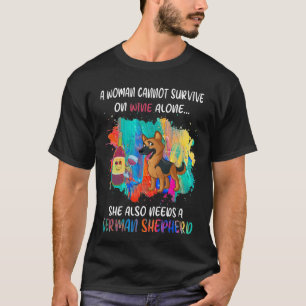 GSD073 - Een vrouw kan niet alleen op wijn overlev T-shirt