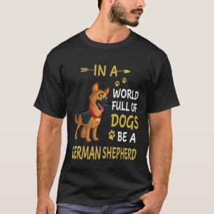 GSD131 - In een wereld vol honden ben je een Duits T-shirt