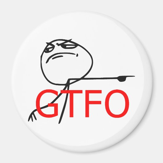 GTFO haalt Guy Rage Face Comee Meme uit Magneet (Voorkant)