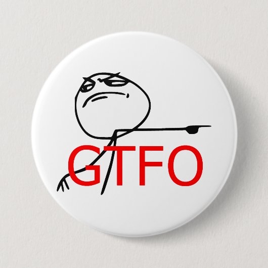 GTFO komt uit Guy Rage Face Comee Meme Ronde Button 7,6 Cm (Voorkant)
