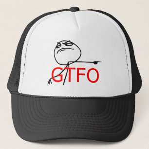 GTFO komt uit Guy Rage Face Comee Meme Trucker Pet