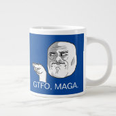 GTFO, MAGA. GROTE KOFFIEKOP (Rechts)