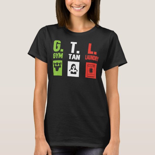 GTL Shirt - Gym Tan Laundry Funny GTL 1 (Voorkant)