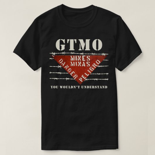 GTMO Land Mine Barbed Wire Sign Guantanamo Bay Cu T-shirt (Design voorkant)