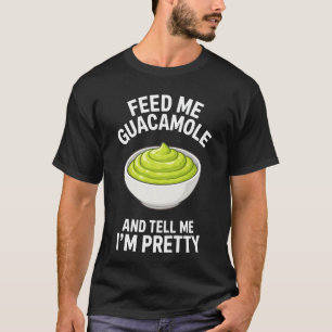 Guac Dip Voer Me Guacamole T-shirt