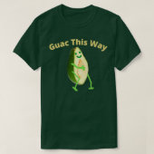 Guac Op deze manier Avocado Guacamole T-shirt (Design voorkant)