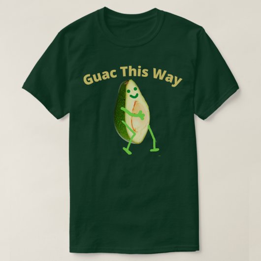 Guac Op deze manier Avocado Guacamole T-shirt (Design voorkant)
