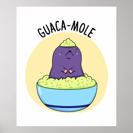 Guacamole Funny Mole in Guacamole Dip PUn Poster (Voorkant)