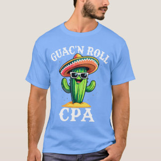 Guac'n Roll CPA Funny Accountant Humor voor Certif T-shirt