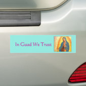 Guadalupe Bumpersticker, in Guad vertrouwen we Bumpersticker (Op auto)