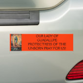 guadalupe, ONZE LADY OF GUADALUPE PROTECTRESS OF.. Bumpersticker (Op auto)