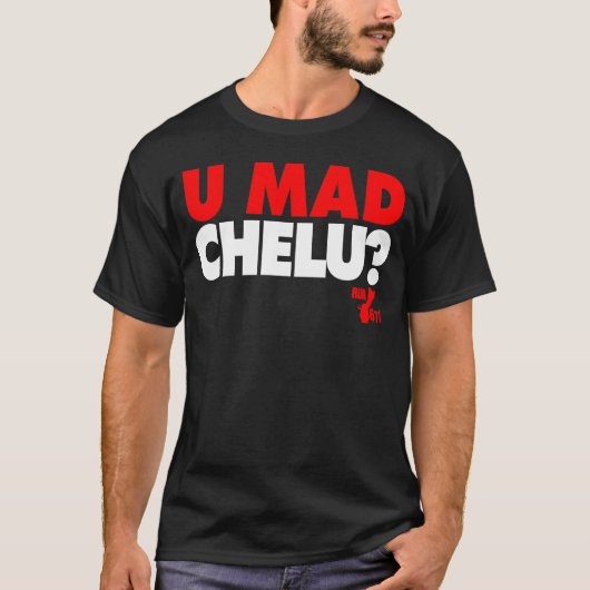 GUAM RUN 671 U Mad Chelu? T T-shirt (Voorkant)