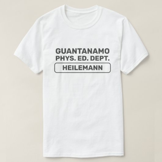 Guantanamo Phys. Ed. Dept.™ T-Shirt (Design voorkant)