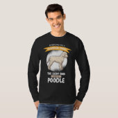 Guardian Angels the Lucky ones Have A Poodle T-shirt (Voorkant volledig)