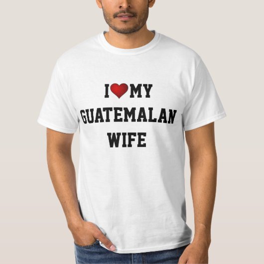GUATEMALA: IK HOU VAN MIJN GUATEMALTEEKSE VROUW T-SHIRT (Voorkant)