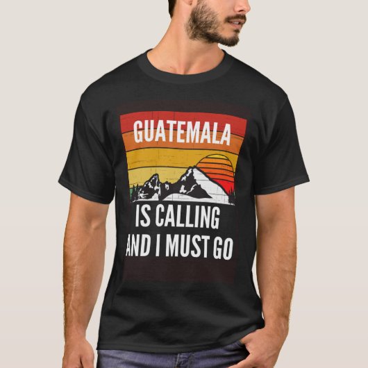 Guatemala roept en ik moet gaan t-shirt (Voorkant)