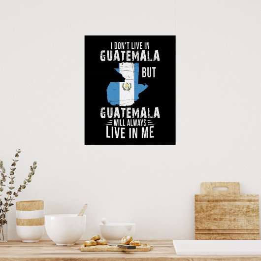 Guatemala zal altijd in Guatemalteekse loop wonen Poster (Keuken)