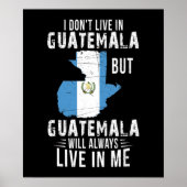 Guatemala zal altijd in Guatemalteekse loop wonen Poster (Voorkant)