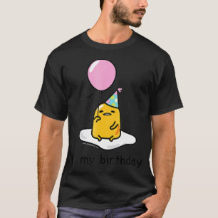 Gudetama is mijn verjaardag t-shirt
