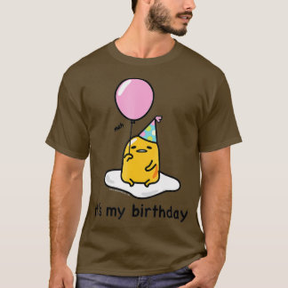 Gudetama is mijn verjaardag t-shirt