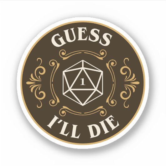 Guess Ill Die Grappige Tafelblad RPG Sticker (Voorkant)