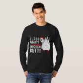 Guess What Chicken Butt 4 T-shirt (Voorkant volledig)