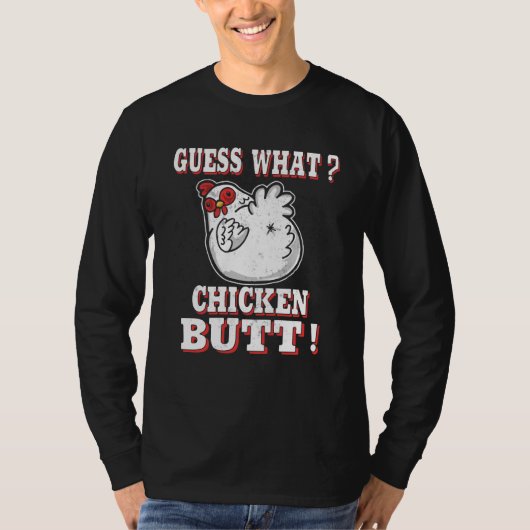 Guess What Chicken Butt Chicken s Guess What Chick T-shirt (Voorkant)