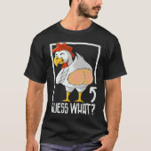 guess what chicken butt farmer chicken t-shirt (Voorkant)