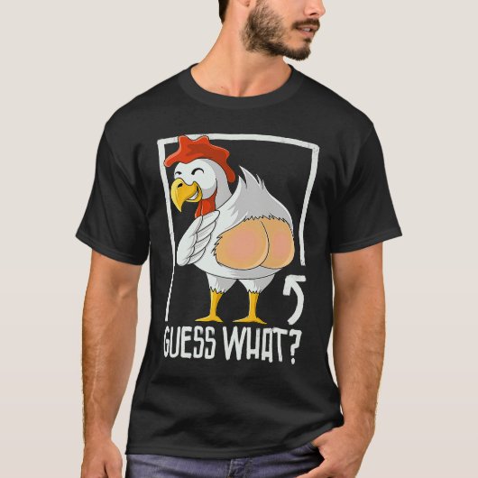 guess what chicken butt farmer chicken t-shirt (Voorkant)