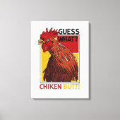 Guess What Chicken Butt Funny Dad Siblings Friends Canvas Afdruk (Voorkant)