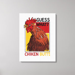 Guess What Chicken Butt Funny Dad Siblings Friends Canvas Afdruk