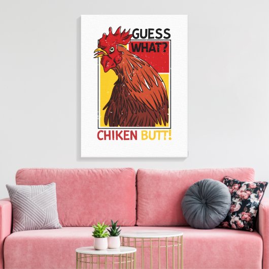 Guess What Chicken Butt Funny Dad Siblings Friends Canvas Afdruk (Insitu (Woonkamer))
