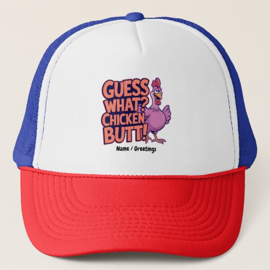 Guess What? Chicken Butt! Funny Design Trucker Pet (Voorkant)