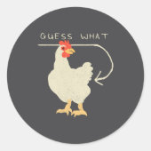 Guess What Chicken Butt Funny Happy Ronde Sticker (Voorkant)