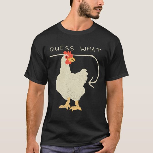 Guess What Chicken Butt Funny Happy T-shirt (Voorkant)
