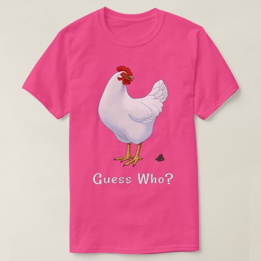 Guess What Chicken Butt Guess Who Chicken Poo T-shirt (Design voorkant)