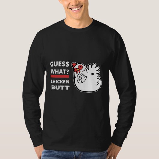 Guess What Chicken Butt Humor T-shirt (Voorkant)