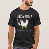 Guess What Chicken Butt Joke T-shirt (Voorkant)